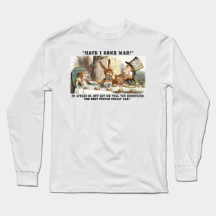 Alice in wonderland mad hatter party advice Long Sleeve T-Shirt